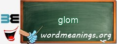 WordMeaning blackboard for glom